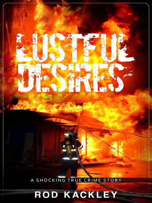 Title details for Lustful Desires by Rod Kackley - Available